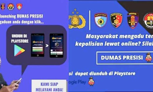 Masyarakat dapat mengadukan pelayanan tentang kinerja Polri secara online melalui aplikasi Dumas Presisi